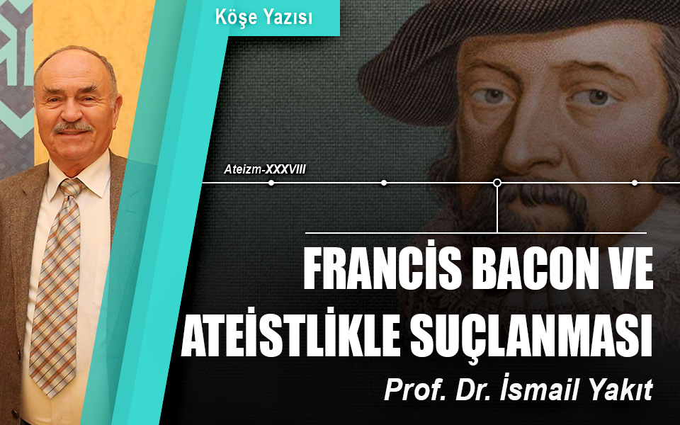 683896Francis Bacon ve ateistlikle suçlanması.jpg